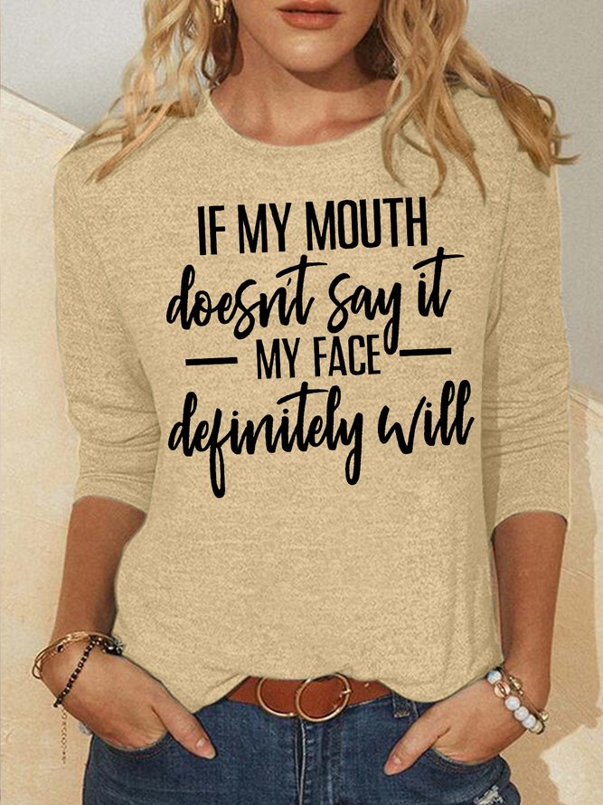 Women's If My Mouth Does Not Say It My Face Definitely Will Funny Graphic Print Crew Neck Casual Cotton-Blend Christmas Top