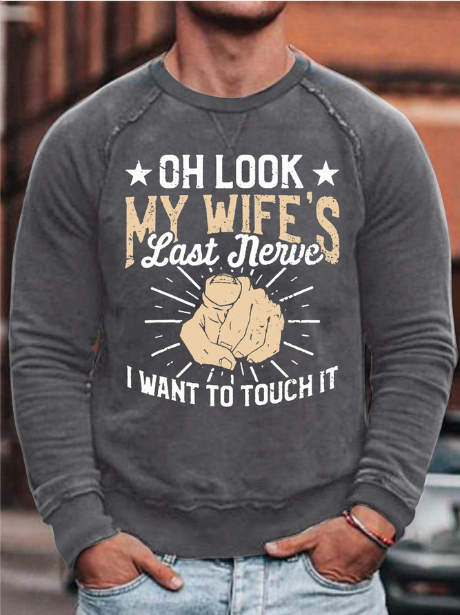 Men’s Oh Look My Wife’s Last Newe I Wan To Touch It Cotton-Blend Simple Sweatshirt