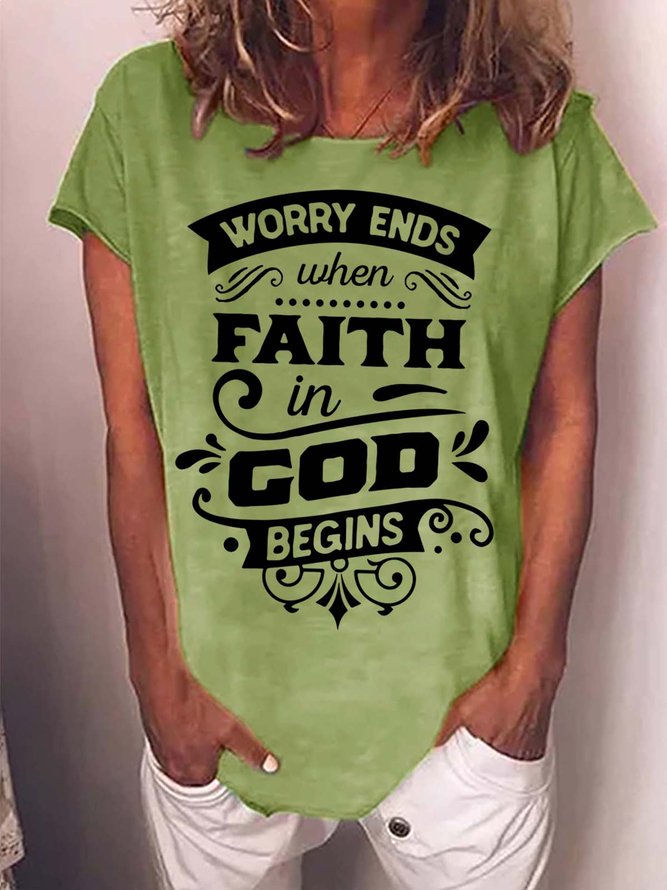 Women’s Worry Ends When Faith In God Begins Casual Loose Cotton-Blend Text Letters T-Shirt