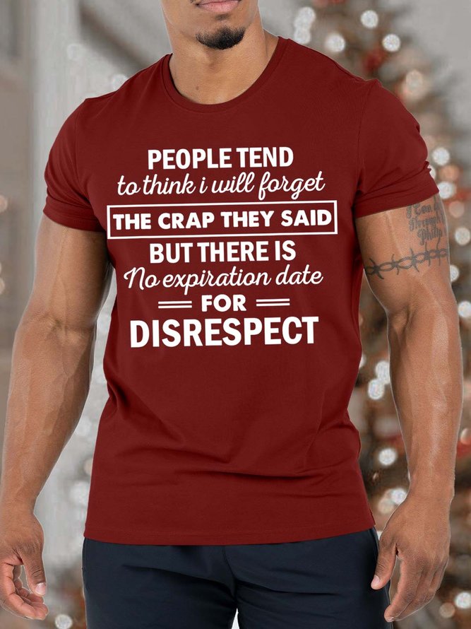 Men’s People Tend To Think I Will Forget The Crap They Said But There Is No Expiration Date Crew Neck Casual Text Letters T-Shirt