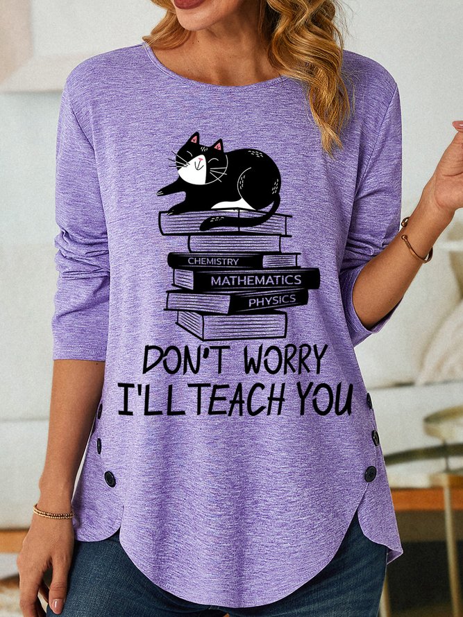 Lilicloth X Manikvskhan Cat Lover Dont Worry I Will Teach You Womens Long Sleeve T-Shirt