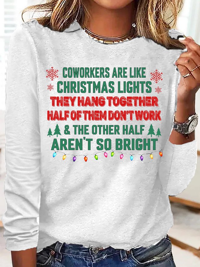 Women's Funny Holiday Letter Coworkers Are Like Christmas Lights Letters Casual Top