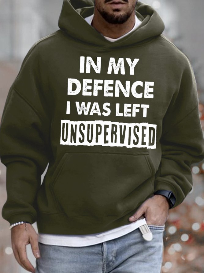 Mens In My Defence I Was Left Unsupervised Funny Graphics Printed Hoodie Text Letters Sweatshirt