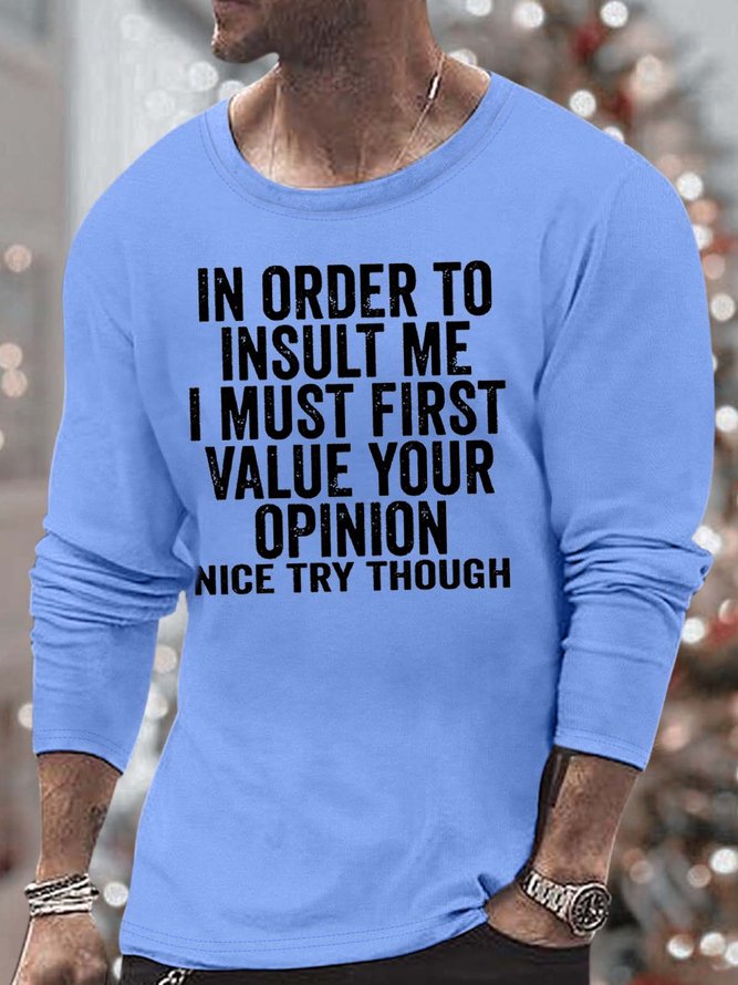 Men In Order To Insult Me I Must First Value Your Opinion Loose Top