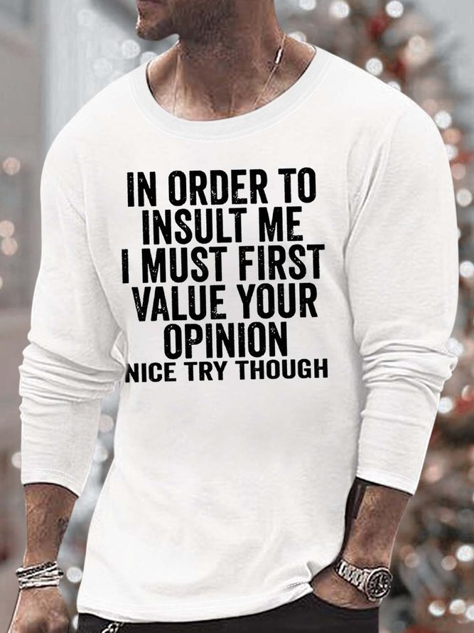 Men In Order To Insult Me I Must First Value Your Opinion Loose Top