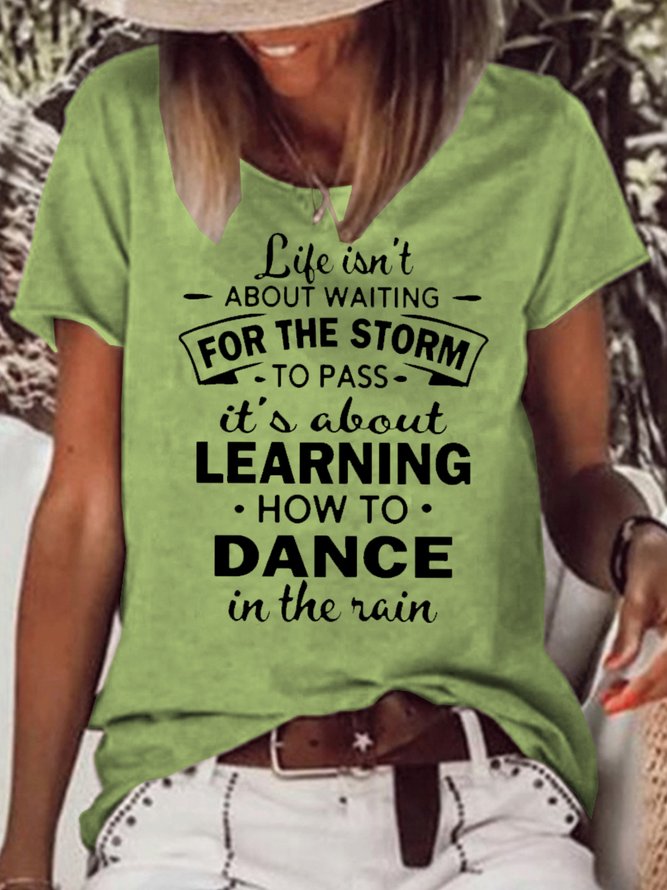 Womens Life Isn't About Waiting For The Storm To Pass Casual Crew Neck T-Shirt