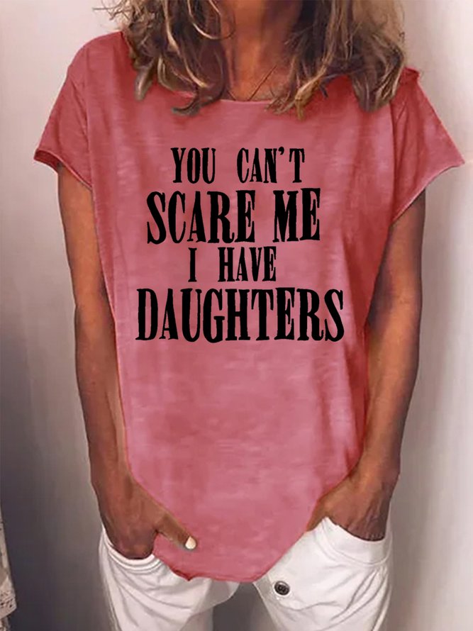 Men's You Can't Scare Me I Have Daughters Funny Graphic Print Text Letters Casual Loose Crew Neck T-Shirt