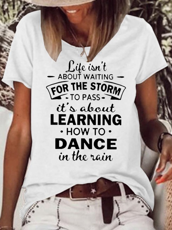 Womens Life Isn't About Waiting For The Storm To Pass Casual Crew Neck T-Shirt