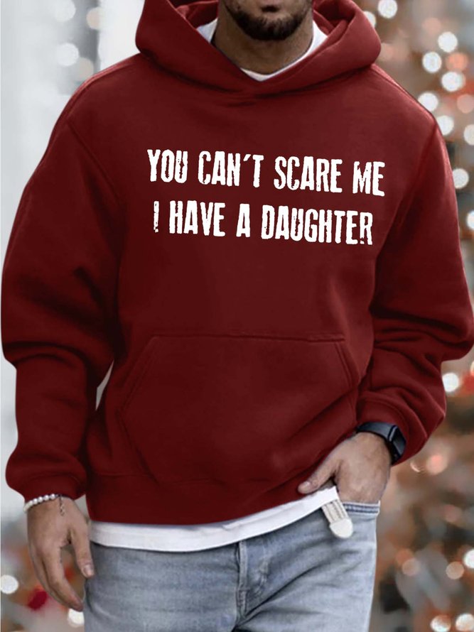 Men’s You Can’t Scare Me I Have A Daughter Hoodie Casual Sweatshirt