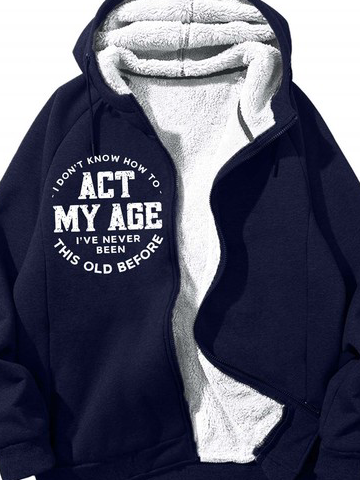 Men’s I Don’t Know How To Act My Age I’ve Never Been This Old Before Casual Loose Sweatshirt