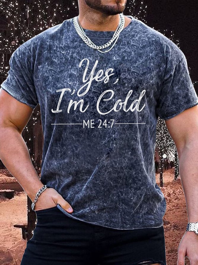 Men's Yes I Am Cold Me 24:7 Funny Full Print Text Letters Casual Loose Crew Neck T-Shirt