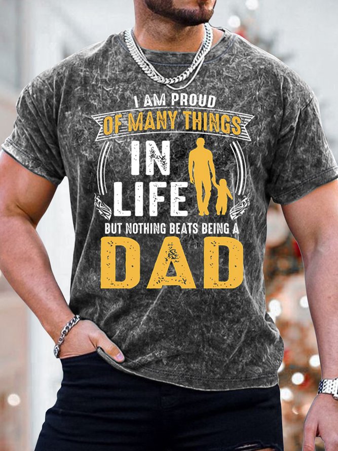 Men's I Am Of Many Things In Life But Nothing Beats Being S Dad Print Loose Crew Neck Text Letters Casual T-Shirt