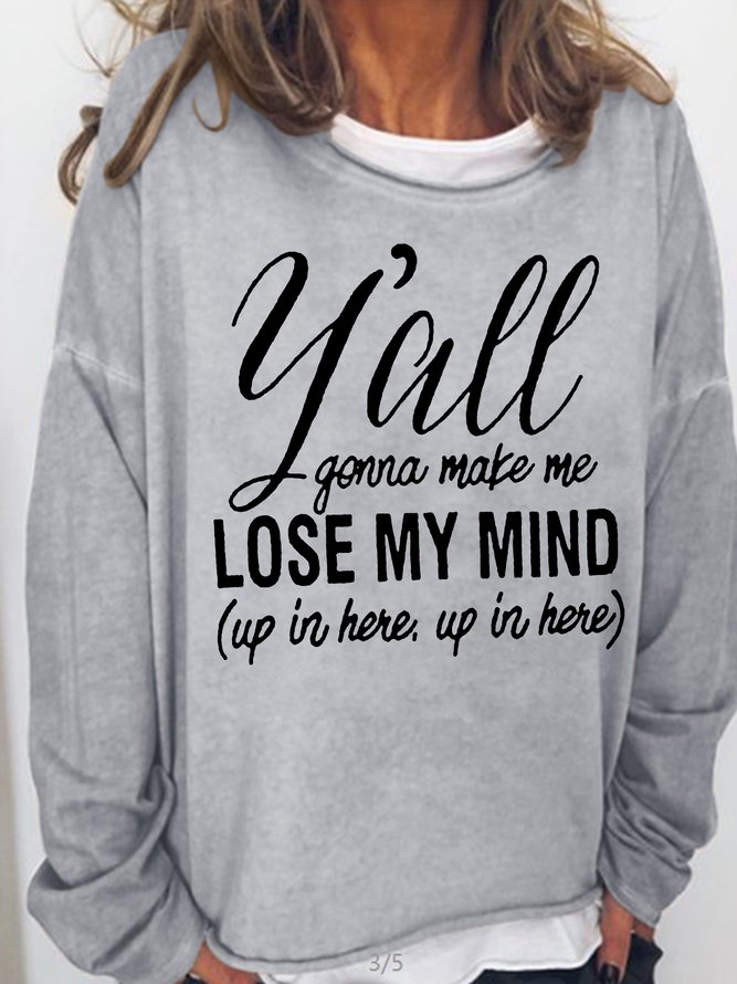 Women‘s Funny Letters Losing My Mind Casual Sweatshirt