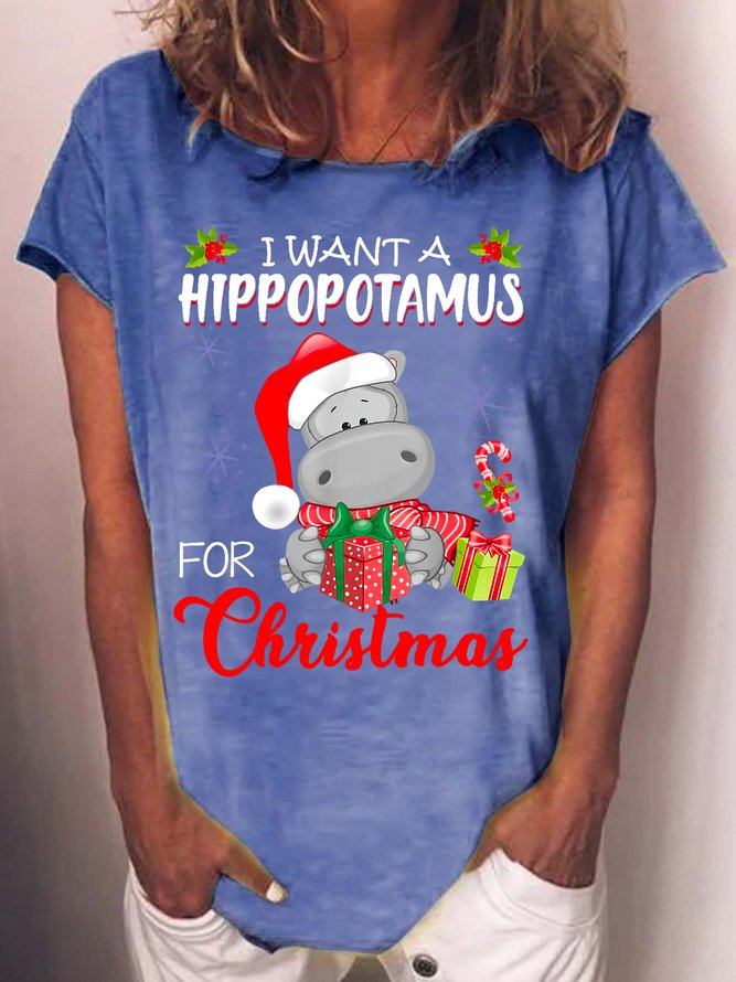 Women's I Want A Hippopotamus For Christmas Xmas Crew Neck Casual T-Shirt