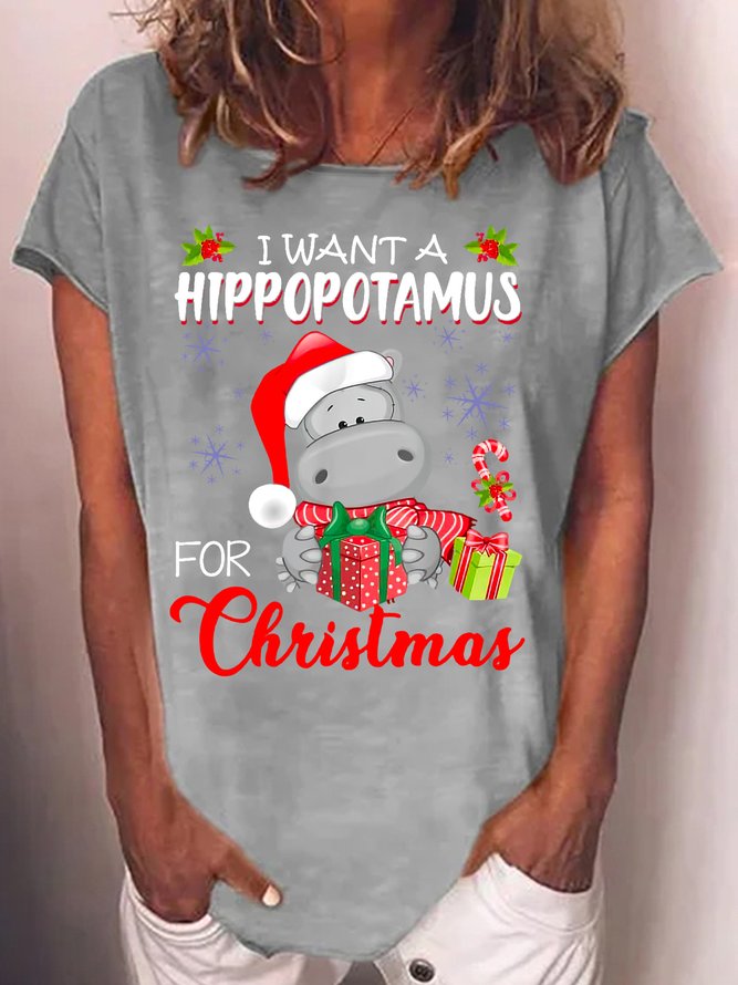 Women's I Want A Hippopotamus For Christmas Xmas Crew Neck Casual T-Shirt