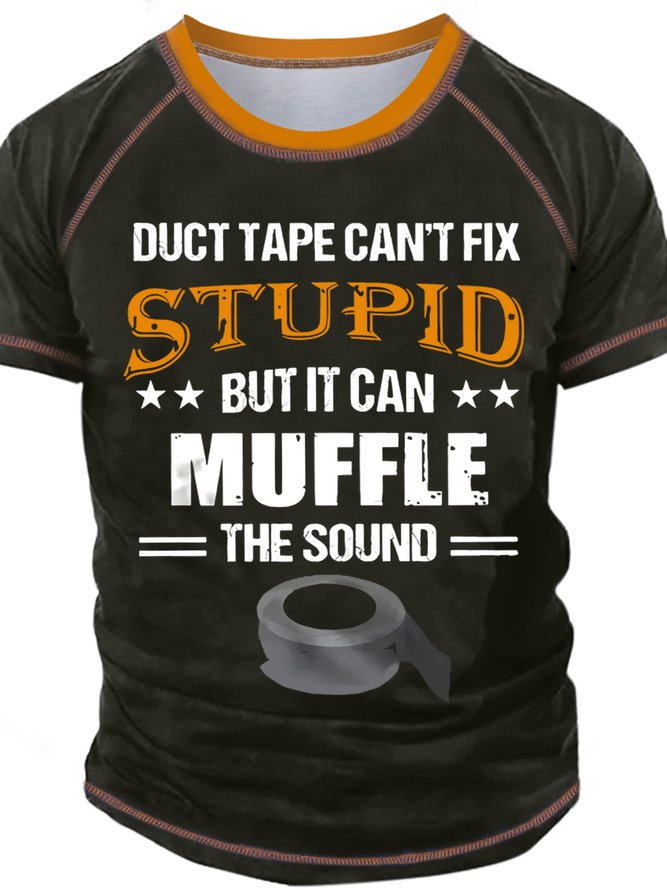 Men's Duct Tape Can't Fix Stupid Funny Graphic Print Casual Crew Neck Text Letters T-Shirt