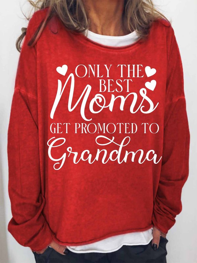 Women's Only The Best Moms Get Promoted To Grandma Crew Neck Text Letters Simple Sweatshirt