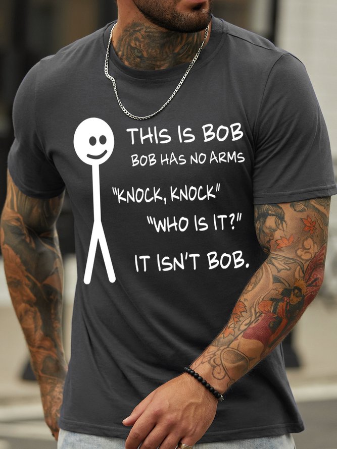 Men's Bob Has Not Arms Funny Graphic Print Crew Neck Text Letters Cotton Casual T-Shirt