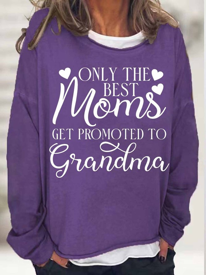 Women's Only The Best Moms Get Promoted To Grandma Crew Neck Text Letters Simple Sweatshirt