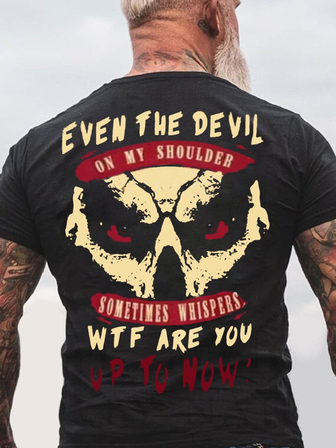 Men's Even The Devil Wtf Are You Up To Know Funny Graphic Print Casual Cotton Crew Neck Text Letters T-Shirt