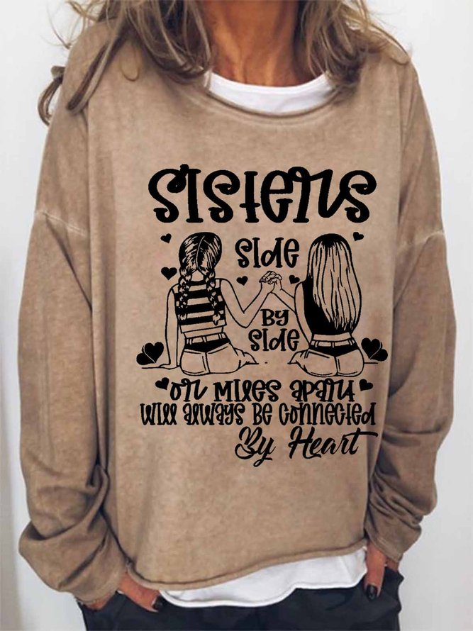 Women's Word Sisters Side By Side or Miles Apart Sisters Will Always be Connected By Heart Crew Neck Text Letters Sweatshirt