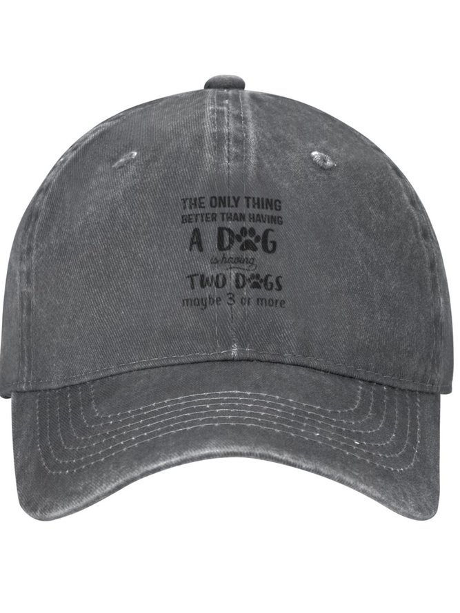The Only Thing Better Than Having A Dog Funny Text Letters Adjustable Hat