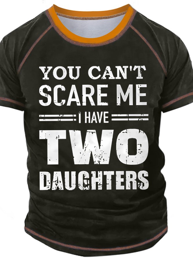 Men's You Can't Scare Me I Have Two Daughters Funny Print Crew Neck Casual Text Letters Regular Fit T-Shirt
