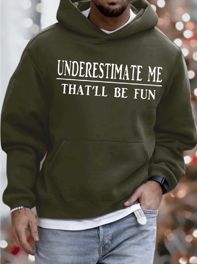 Men’s Underestimate Me That’ll Be Fun Loose Casual Text Letters Hoodie Sweatshirt