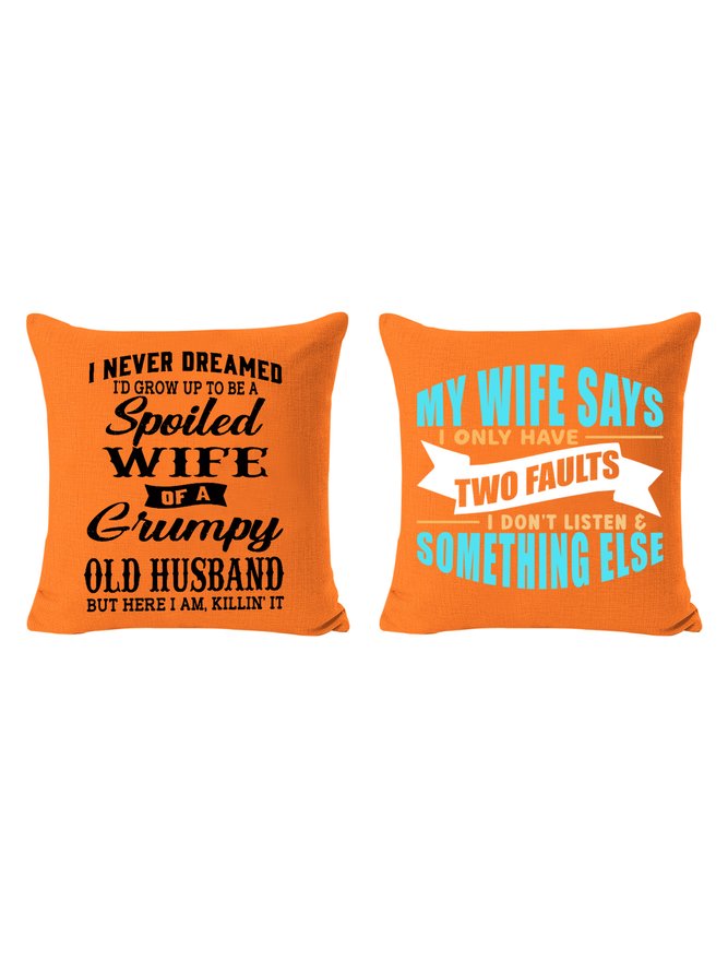 20*20 Funny I Never Dreamed I'd Grow Up To Be A Spoiled Wife Of A Grumpy Old Simple Text LettersBackrest Cushion Pillow Covers Decorations For Home