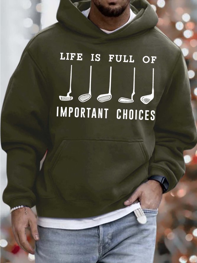 Men’s Life Is Full Of Important Choices Text Letters Loose Sweatshirt