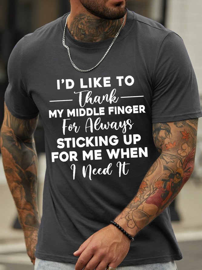 Men's I'd Like To Thank My Middle Finger For Always Sticking Up For Me When I Need It Funny Graphic Print Text Letters Cotton Casual Crew Neck T-Shirt