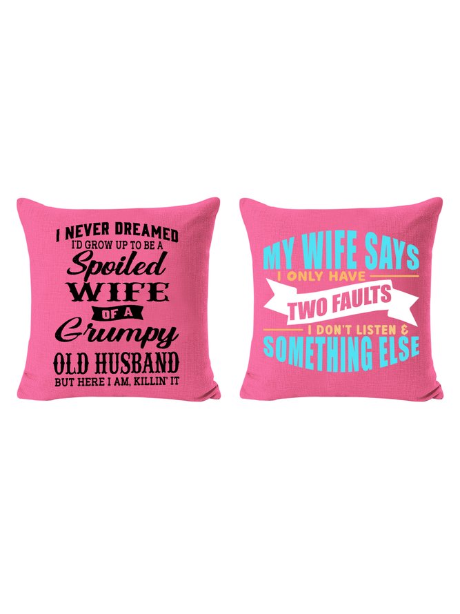 20*20 Funny I Never Dreamed I'd Grow Up To Be A Spoiled Wife Of A Grumpy Old Simple Text LettersBackrest Cushion Pillow Covers Decorations For Home