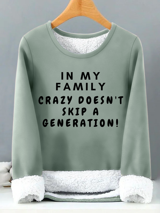 Lilicloth X Kat8lyst In My Family Crazy Doesn‘t Skip A Generation Womens Warmth Fleece Sweatshirt