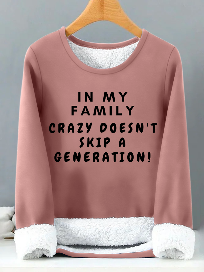 Lilicloth X Kat8lyst In My Family Crazy Doesn‘t Skip A Generation Womens Warmth Fleece Sweatshirt