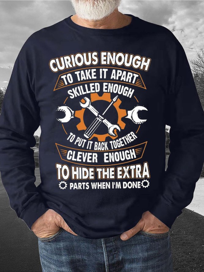 Men's Curious Enough To Take It Apart Skilled Enough To Put It Back Together Funny Graphic Print Loose Crew Neck Casual Sweatshirt