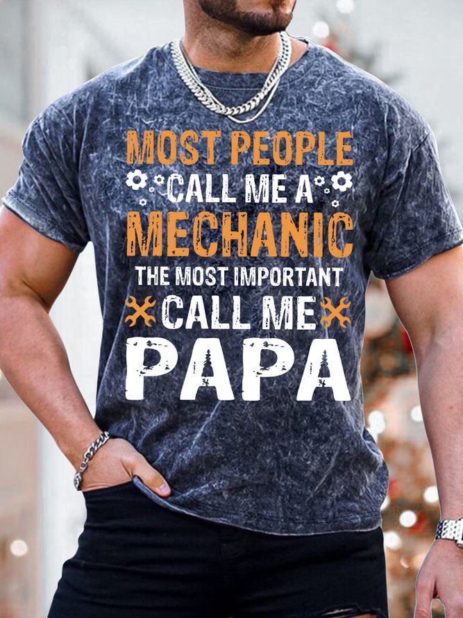 Men's Most People Call Me A Mechanic The Most Omportant Call Me Papa Funny Graphic Print Text Letters Casual Loose Crew Neck T-Shirt