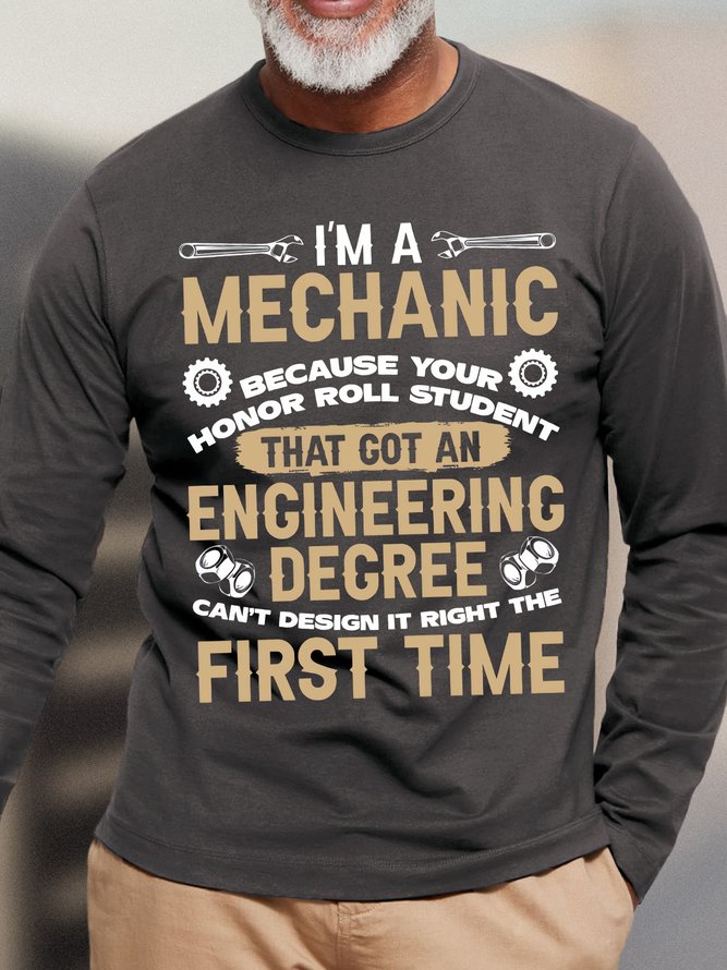 Men's I Am A Mechanic Because Your Honor Roll Student Funny Graphic Print Casual Crew Neck Text Letters Cotton Top