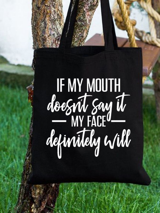 If My Mouth Doesn't Say It Funny Text Letters Casual Shopping Tote Bag