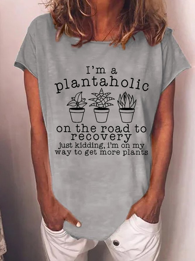 Women's Funny Plantaholic Gardener Plant Lover Loose Crew Neck Casual T-Shirt