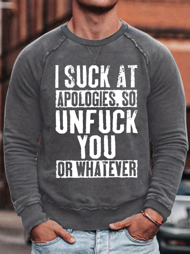 Men's I Suck At Apologies Funny Graphic Print Cotton-Blend Text Letters Casual Loose Sweatshirt