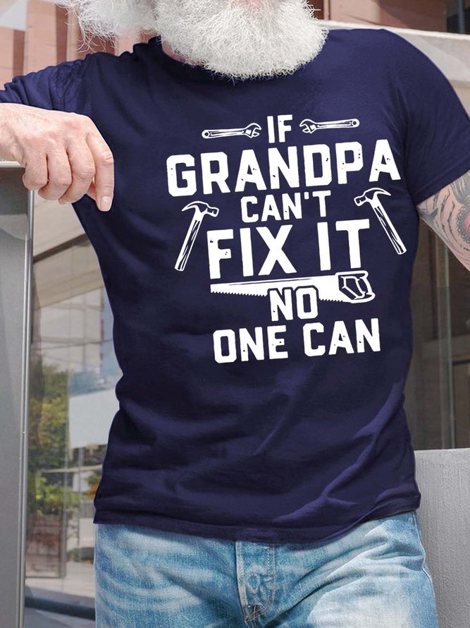 Men’s If Grandpa Can’t Fix It No One Can Fit Casual Text Letters T-Shirt