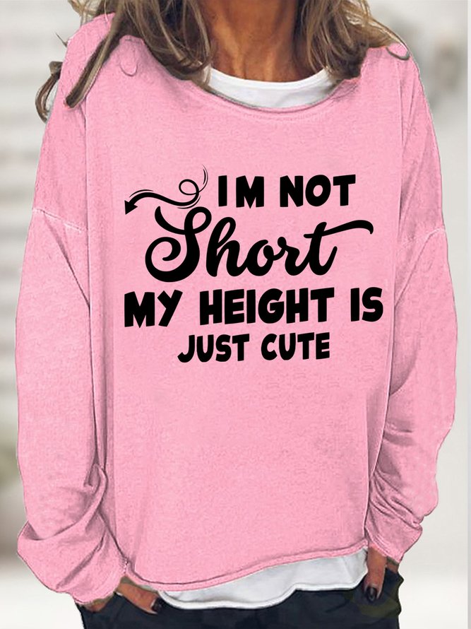 Lilicloth X Manikvskhan I'm Not Short My Height Is Just Cute Womens Sweatshirt