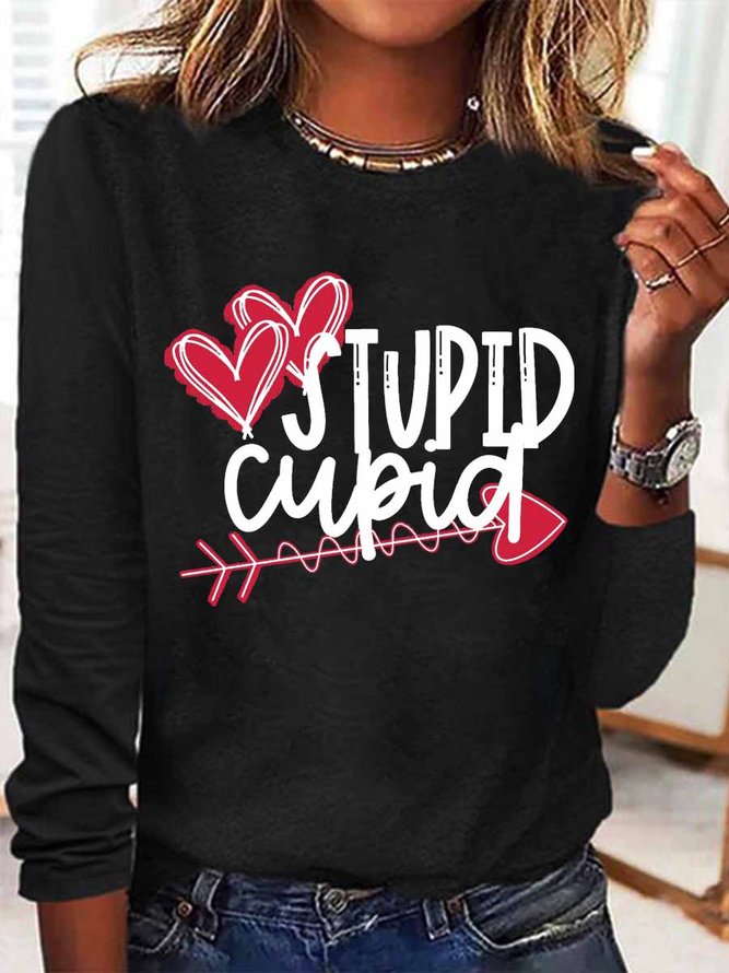 Women's Valentine Stupid Cupid Regular Fit Simple Long Sleeve Top