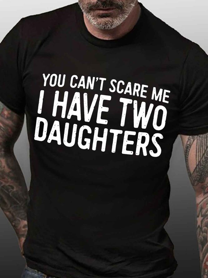 Men's You Can't Tell Me I Have Two Daughters Funny Graphic Print Casual Cotton Loose Text Letters T-Shirt