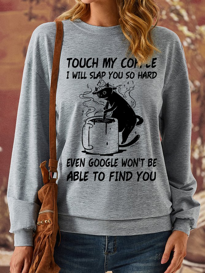 Lilicloth X Manikvskhan Cat Touch My Coffee I Will Slap You So Hard Womens Sweatshirt
