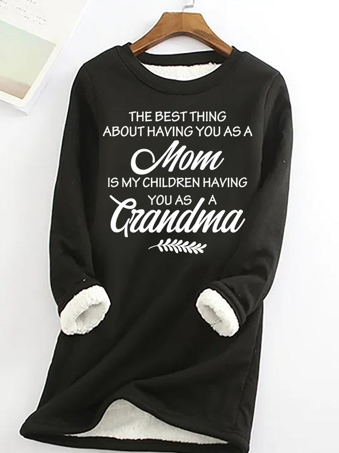Women's The Only Thing Better Than Having You As Our Mom is Our Kid Having You As Grandma Simple Sweatshirt