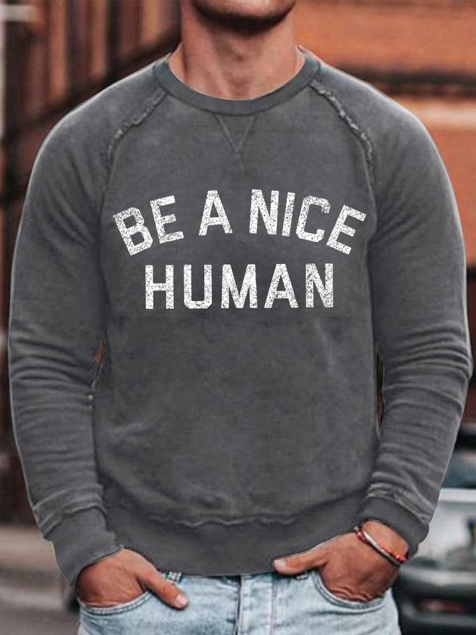 Men's Be A Nice Human Funny Graphic Print Cotton-Blend Text Letters Casual Crew Neck Sweatshirt