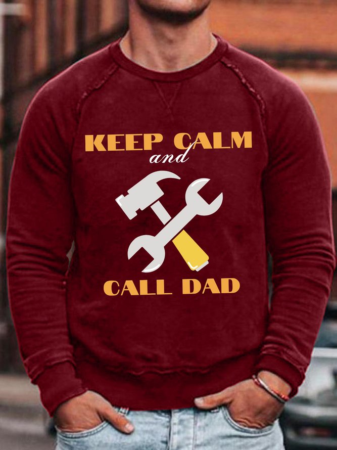 Men's Keep Calm And Call Dad Funny Graphic Printing Cotton-Blend Loose Casual Text Letters Sweatshirt