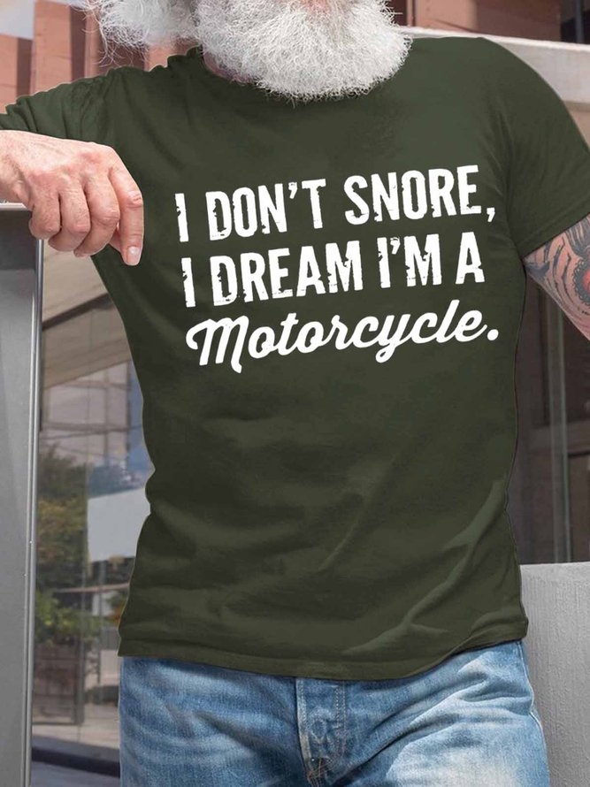 Men's I Do Not Snore I Dream I Am Motorcycle Funny Graphic Print Cotton Text Letters Casual T-Shirt