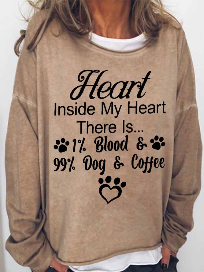 Women's Heart Inside In My Heart There Is 1 Center Blood And 99 Center Dog And Coffee Sweatshirt